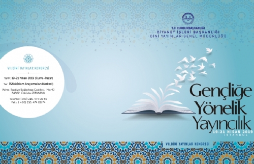 7. Dini Yayınlar Kongresi - Gençliğe Yönelik Dini Yayıncılık (20 Nisan)