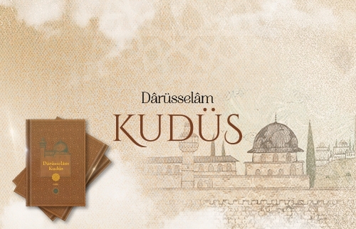 Dârüsselâm Kudüs Eseri ve Kudüs Biyografisi Belgeseli Tanıtım Programı
