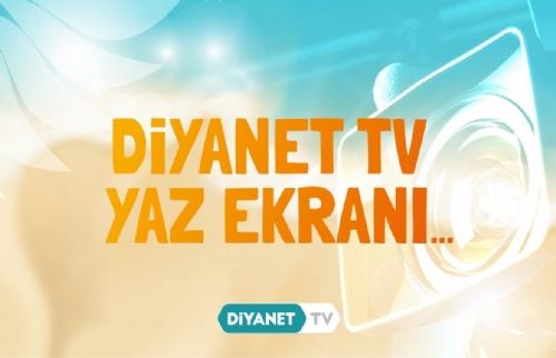 Diyanet TV Yaz Ekranı...