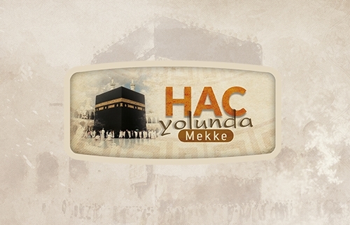 Hac Yolunda Mekke