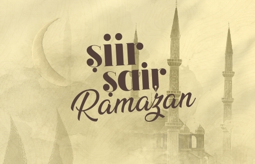Şiir Şair Ramazan