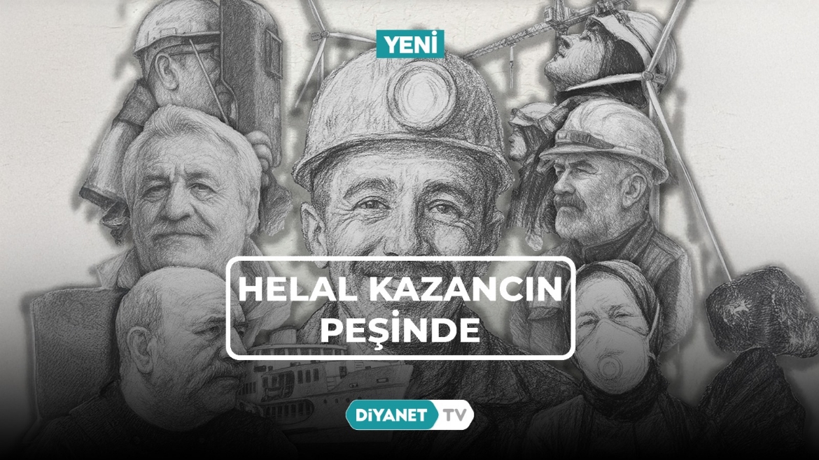 “Helal Kazancın Peşinde” Diyanet TV’de…