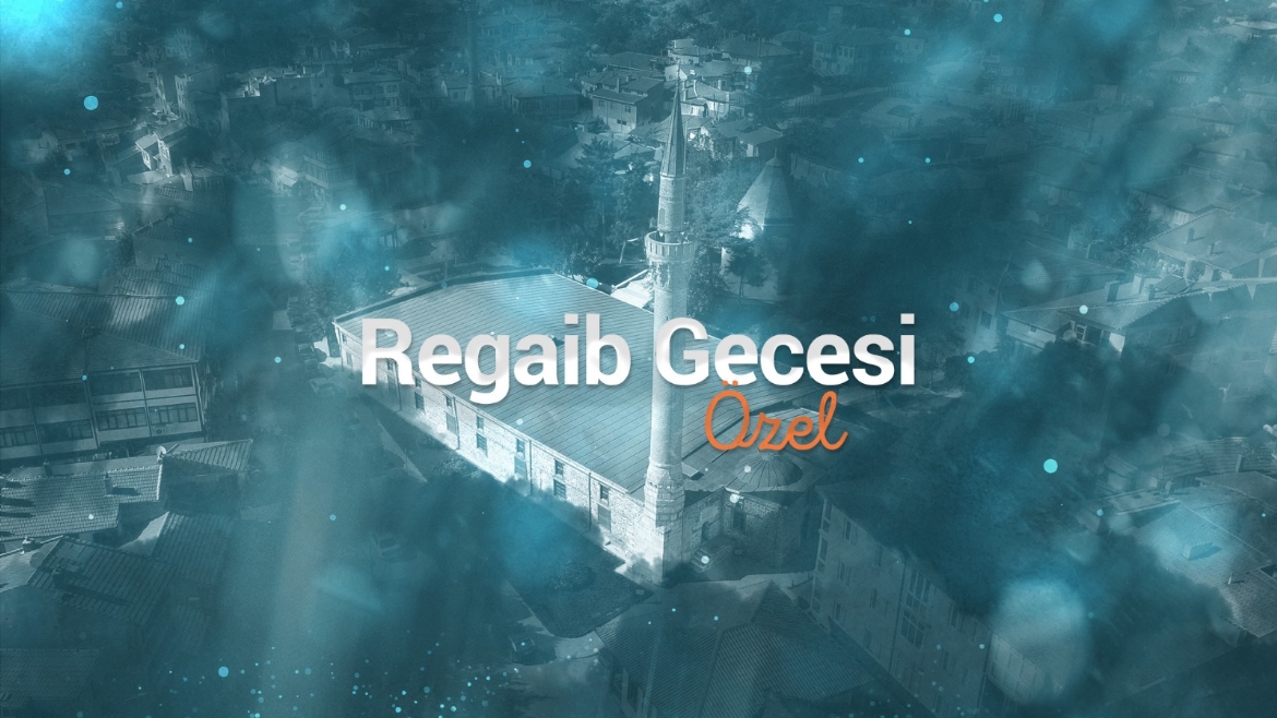 Regaib Gecesi Özel Yayını Diyanet TV’de