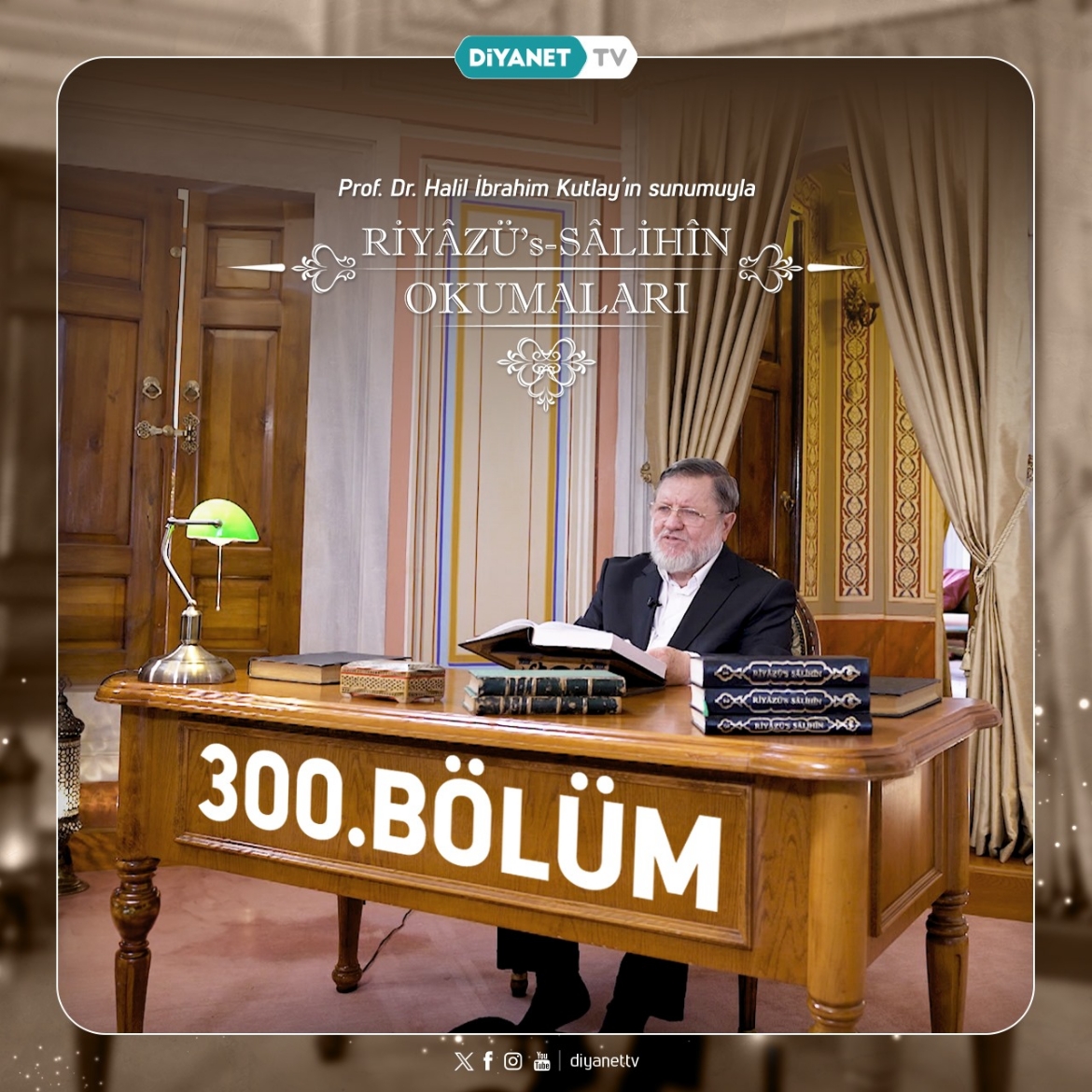 “Riyâzü’s Sâlihin Okumaları” 300. Bölümüyle ekrana geldi…