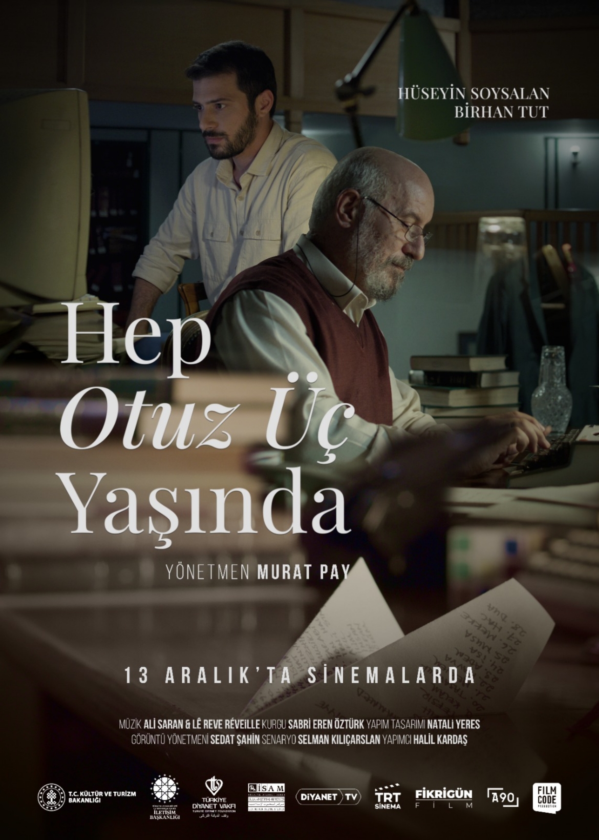 “Hep Otuz Üç Yaşında” 13 Aralık’ta Sinemalarda 