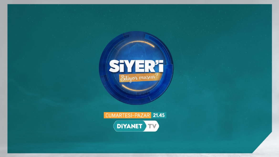 Diyanet TV’den anlamlı yarışma programı: “Siyer’i Biliyor musun?”