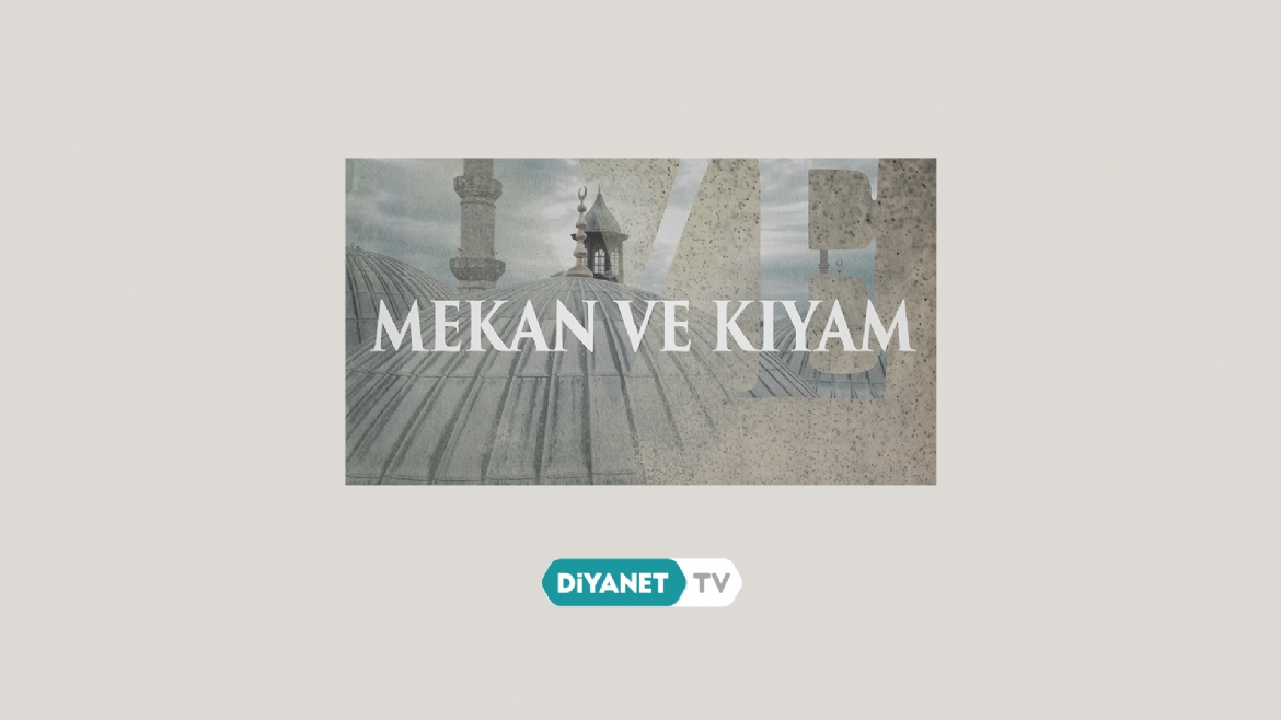 'Mekan ve Kıyam'da Çanakkale Cahidi Sultan Camii anlatıldı...