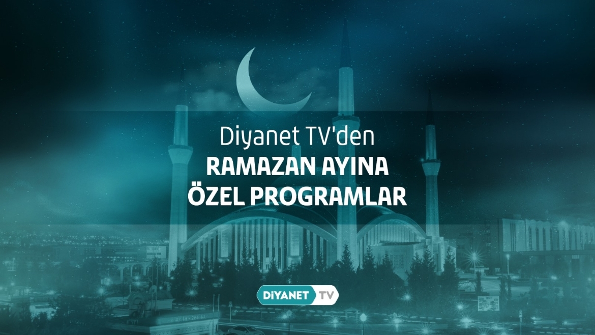 Diyanet TV Ramazan Ayına Hazır