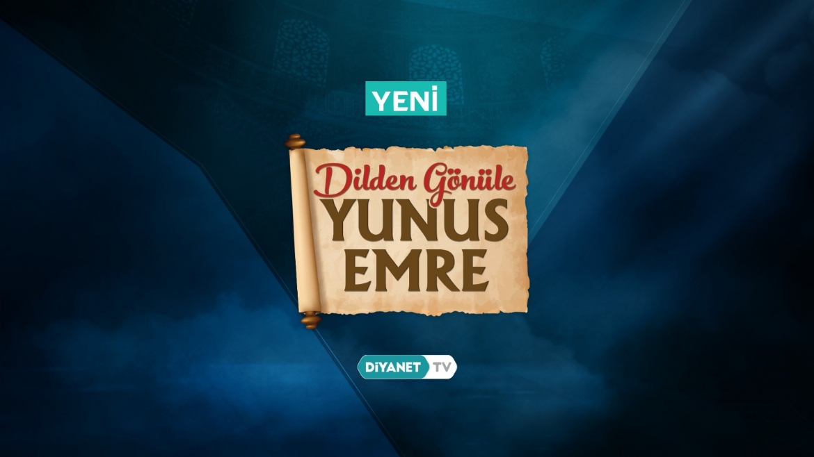 Diyanet TV'den “Yunus Emre ve Türkçe Yılı”na özel program... 