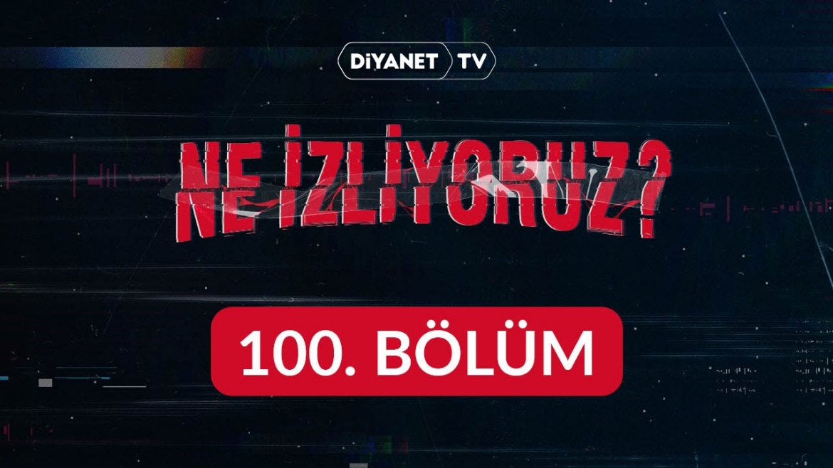 'Ne İzliyoruz?' 100. bölümüyle ekrana geldi…