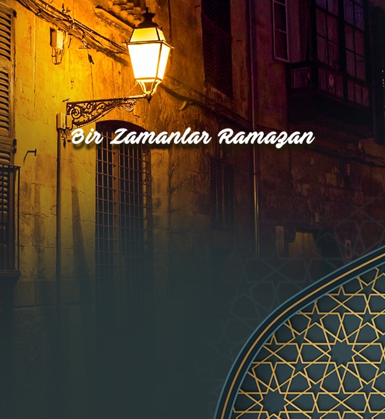 Bir Zamanlar Ramazan