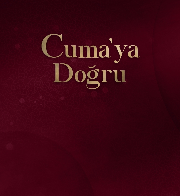 Cuma'ya Doğru