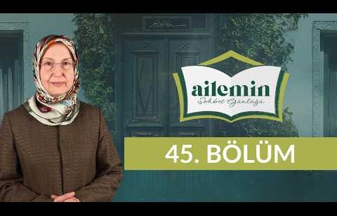 Ailede Çözüm Becerileri - Ailemin Sohbet Günlüğü 45. Bölüm