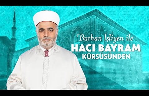 Allah'a yaklaştıran ve uzaklaştıran davranışlar - Doç. Dr. Burhan İşliyen