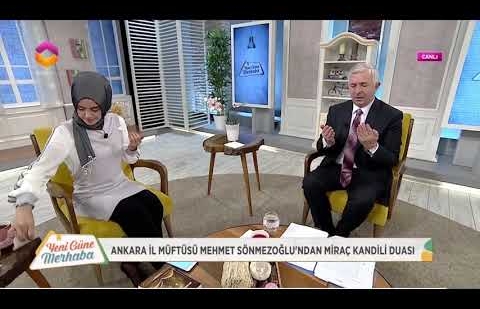 Ankara İl Müftüsü Mehmet Sönmezoğlu'ndan Miraç Kandili Duası