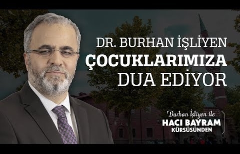 Dr. Burhan İşliyen Dua Ediyor