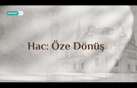 Hac: Öze Dönüş