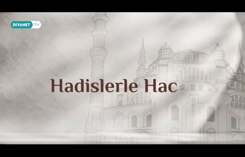 Hadislerle Hac