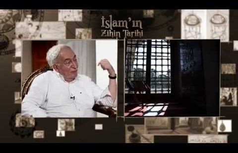 İslam'ın Zihin Tarihi 44.Bölüm