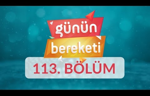İstanbul 29 Mayıs Üniversitesi - Günün Bereketi 3.Sezon 113.Bölüm