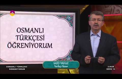 Osmanlı Türkçesi Öğreniyorum 2.Kur - 14.Bölüm