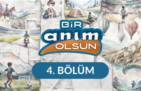 Bir Anım Olsun - 4. Bölüm