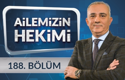 Çocuk Diş Sağlığı ve Hastalıkları - Ailemizin Hekimi 188. Bölüm