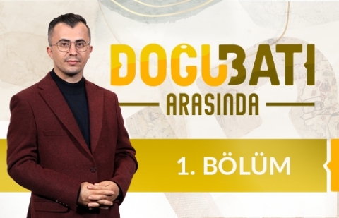 Aşındırılmış Bir Kimlik: Müslümanlık - Doğu Batı Arasında 1. Bölüm