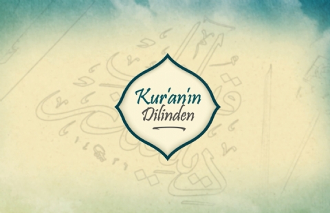 Kur'an'ın Dilinden 457.Bölüm - (Mülk Suresi 1-14)