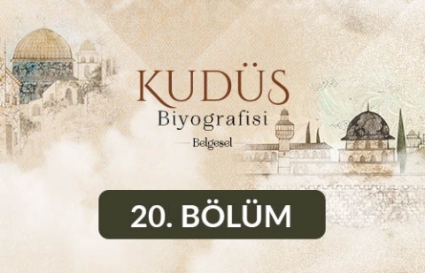 Osmanlı Saray Kadınlarının Kudüs'e İlgisi - Kudüs Biyografisi 20. Bölüm