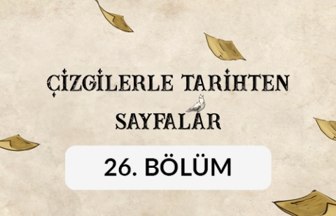 Çanakkale Zaferi - Çizgilerle Tarihten Sayfalar 26. Bölüm