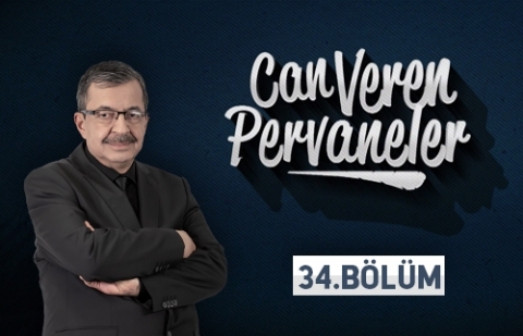 Can Veren Pervaneler - 34.Bölüm