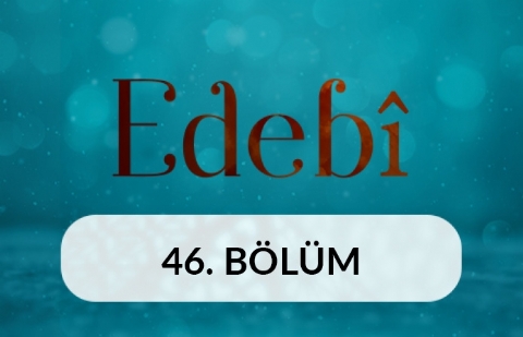 Hadikatü's-Süeda (Fuzuli) - Edebi 46. Bölüm