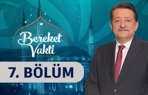 Komşuluk: İyiliğe Açılan Kapı - Bereket Vakti 7. Bölüm