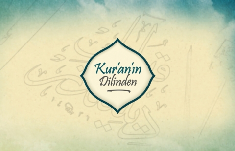 Kur'an'ın Dilinden 468.Bölüm - (Rûm Suresi 8-19)