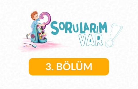 Sorularım Var - 3. Bölüm