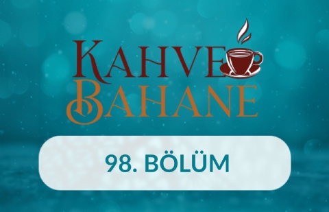 Prof. Dr. Alev Erkilet - Kahve Bahane 98.Bölüm