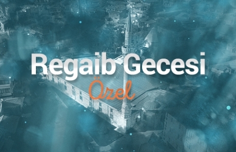 Regaib Gecesi Özel Yayını - 2 Ocak 2025