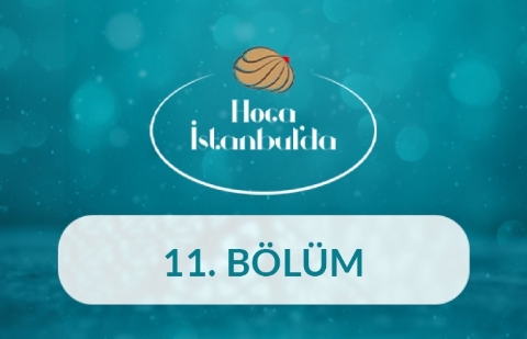 Sanane - Hoca İstanbul'da 11. Bölüm