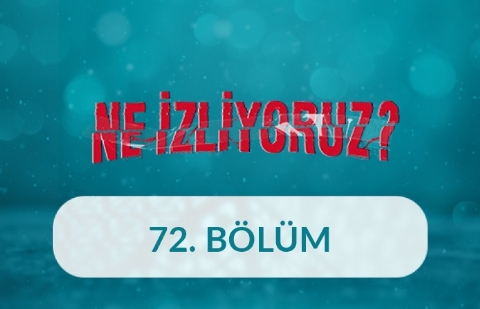 Popüler Kültür - Ne İzliyoruz 72. Bölüm