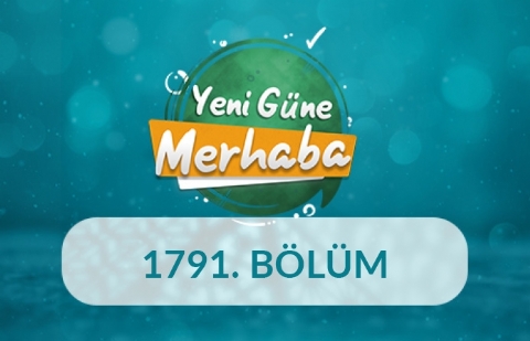 Türkiye'de Kadın Girişimciliği ve Açık Öğretim Lisesi - Yeni Güne Merhaba 1791.Bölüm