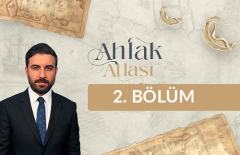 Takva Sahibi Olma - Ahlak Atlası 2. Bölüm