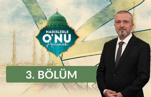 Allah'ın Elçisinin (sas) Dürüstlüğü- Hadislerle O'nu Anlamak 3. Bölüm