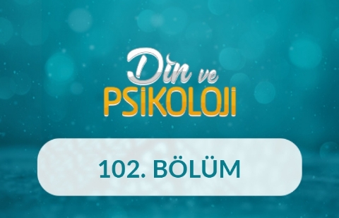 Sağlık Davranışı ve Dindarlık - Din ve Psikoloji 102. Bölüm