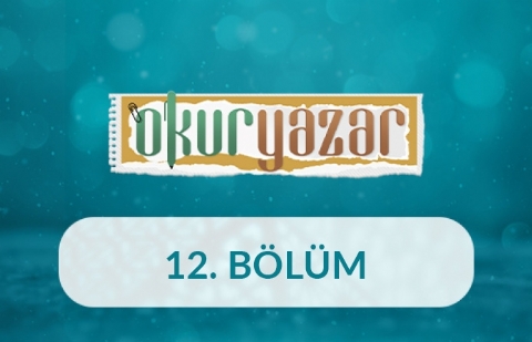 Okuryazar - 12. Bölüm