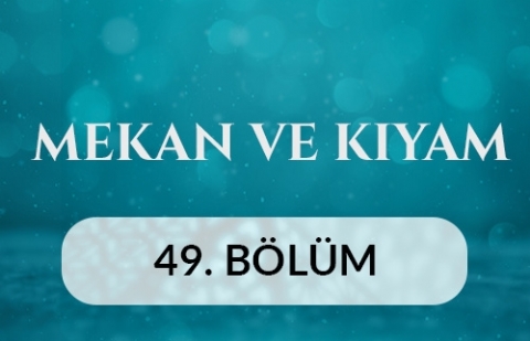 Şehzadebaşı Camii (İstanbul) - Mekan ve Kıyam 49.Bölüm