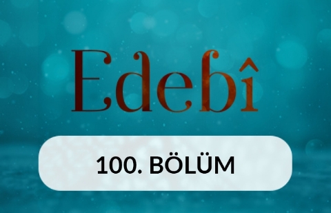Klasik Şiirimizde Hallâc-ı Mansur - Edebi 100. Bölüm