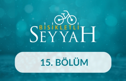 Aziz Mahmud Hüdayi - Bisikletli Seyyah 15.Bölüm
