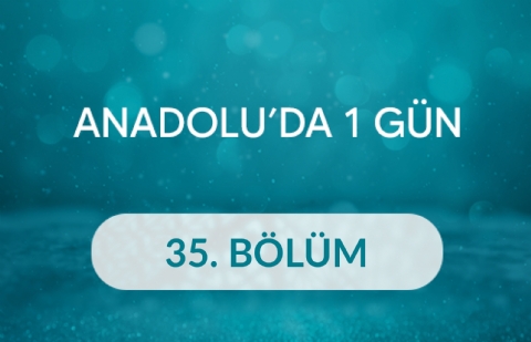 Fatma Sevinç (Antalya) - Anadolu’da 1 Gün 35. Bölüm
