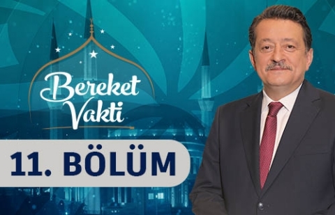 İman-Amel Birlikteliği - Bereket Vakti 11. Bölüm